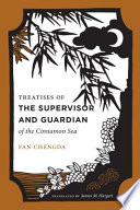 Treatises of the supervisor and guardian of the Cinnamon Sea the natural world and material culture of 12th century south China /