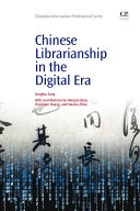 Chinese librarianship in the digital era /