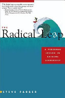 The radical leap a personal lesson in extreme leadership /