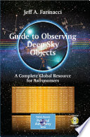 Guide to observing deep-sky objects a complete global resource for astronomers /