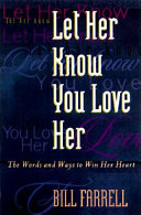 Let her know you love her /