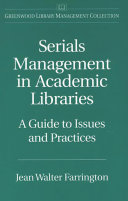 Serials management in academic libraries a guide to issues and practices /
