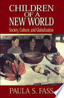 Children of a new world society, culture, and globalization /