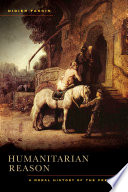 Humanitarian reason a moral history of the present times /