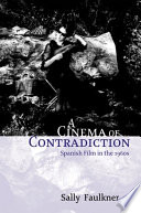A cinema of contradiction Spanish film in the 1960s /
