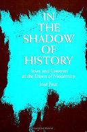 In the shadow of history Jews and conversos at the dawn of modernity /