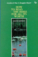 How to read the bible for all its worth : a guide to understanding the bible /
