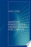 Adaptive phased array thermotherapy for cancer