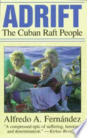Adrift the Cuban raft people /