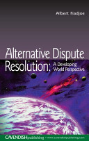 Alternative dispute resolution : a developing world perspective /