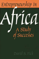 Entrepreneurship in Africa a study of successes /