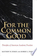 For the common good principles of American academic freedom /