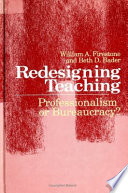 Redesigning teaching professionalism or bureaucracy? /