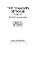 The garments of Torah : essays in biblical hermeneutics /