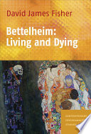 Bettelheim living and dying /