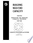 Building NGO/CBO capacity. : through managing and developing financial resources.