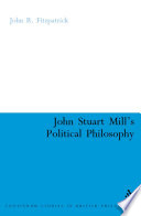 John Stuart Mill's political philosophy balancing freedom and the collective good /