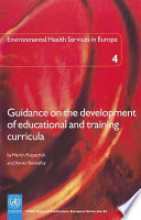 Environmental health services in Europe 4 guidance on the development of educational and training curricula /