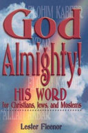 God Almighty : his word for Christians, Jews and Moslems /