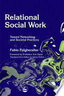Relational social work toward networking and societal practices /