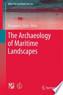 The Archaeology of Maritime Landscapes