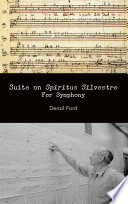 Suite on "Spiritus Silvestre": For Symphony /