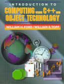 Introduction to computing using C++ and object technology /