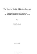 The word of God in Ethiopian tongues : rhetorical features in the preaching of the Ethiopian Evangelical Church Mekane Yesus /