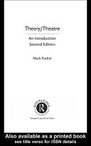 Theory/theatre an introduction /