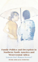 Family politics and deception in Northern North America and West-Central Africa : litigating god's marriage intention? /