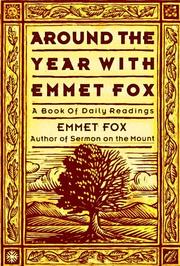 Around the year with Emmet Fox : a book for daily readings /