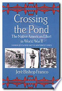 Crossing the pond the native American effort in World War II /