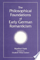 The philosophical foundations of early German romanticism