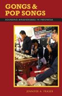 Gongs and pop songs : sounding Minangkabau in Indonesia /