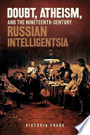 Doubt, atheism, and the nineteenth-century Russian intelligentsia