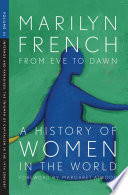 From eve to dawn a history of women.