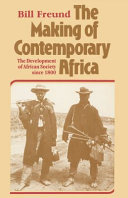 The making of  contemporary Africa : the development of African society since 1800 /