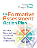 The formative assessment action plan practical steps to more successful teaching and learning /
