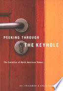Peeking through the keyhole the evolution of North American homes /