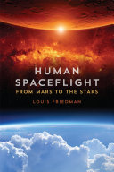 Human spaceflight : from Mars to the stars /