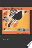 German modernism music and the arts /