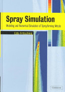 Spray simulation modelling and numerical simulation of sprayforming metals /
