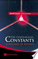 The fundamental constants a mystery of physics /
