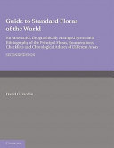 Guide to standard floras of the world an annotated, geographically arranged systematic bibliography of the principal floras, enumerations, checklists, and chorological atlases of different areas /