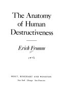 The anatomy of human destructiveness /