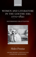 Women and literature in the Goethe era (1770-1820) determined dilettantes /