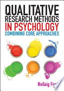Qualitative research methods In psychology combining core approaches /