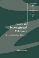 Ethics in international relations : a constitutive theory /