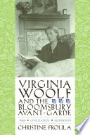 Virginia Woolf and the Bloomsbury avant-garde war, civilization, modernity /