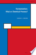 Fermentation vital or chemical process? /